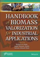 Salman Ahmad Khan, . Shahid-Ul-Islam, Aabid Hussain Shalla, Shahid Shalla Ul Islam, Shahid ul-Islam, Shahid Shalla Ul-Islam... - Handbook of Biomass Valorization for Industrial Applications