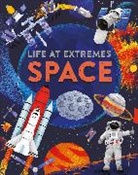 Josy Bloggs, Franklin Watts - Life at Extremes: Space