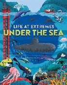 Josy Bloggs, Franklin Watts - Life at Extremes: Under the Sea