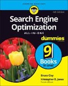 Clay, B Clay, Bruc Clay, Bruce Clay, Bruce Jones Clay, Kristopher B Jones... - Search Engine Optimization All-In-One for Dummies, 4th Edition