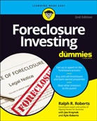 Joseph Kraynak, Roberts, Kyle Roberts, R Roberts, Ralph R Roberts, Ralph R. Roberts... - Foreclosure Investing for Dummies