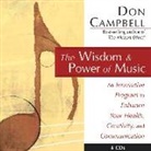 Don Campbell - Wisdom and Power of Music: An Innovative Program to Enhance Your Health, Creativity, and Communication (Audio book)