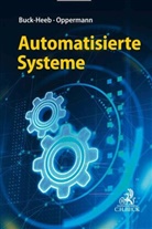 Markus Ahlers u a, Petr Buck-Heeb, Petra Buck-Heeb, Bernd H Oppermann, Oppermann, Bern Oppermann... - Automatisierte Systeme