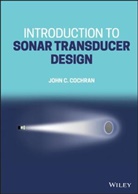 Cochran, Jc Cochran, John C Cochran, John C. Cochran, John C. (Raytheon Integrated Defense Syst Cochran - Introduction to Sonar Transducer Design