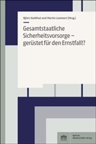 Lammert, Martin Lammert, Björn Stahlhut - Gesamtstaatliche Sicherheitsvorsorge - gerüstet für den Ernstfall!?