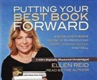 Ellen Reid, Ellen Reid - Putting Your Best Book Forward: A Book Shepherd's Secrets to Producing Award Winning Books That Sell (Audio book)