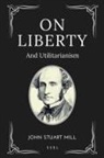 John Stuart Mill - On Liberty