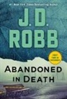 J. D. Robb, Nora Roberts - Abandoned in Death