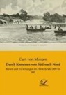 Curt Von Morgen, Curt Von Morgen - Durch Kamerun von Süd nach Nord