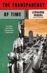 Leonardo Padura - The Transparency of Time