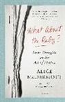 Alice McDermott - What About the Baby?