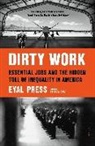 Eyal Press - Dirty Work