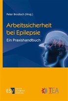 Pete Brodisch, Peter Brodisch - Arbeitssicherheit bei Epilepsie