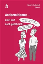 Kari B Schnebel, Karin B Schnebel, Karin B. Schnebel - Antisemitismus - uralt und doch gefährlich!