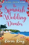 Karen King, King Karen - The Spanish Wedding Disaster