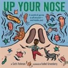 Seth Fishman, Isabel Greenberg - Up Your Nose