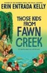 Erin Entrada Kelly - Those Kids from Fawn Creek