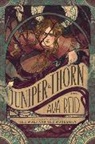 Ava Reid - Juniper & Thorn
