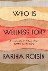 Fariha Roisin - Who Is Wellness For?