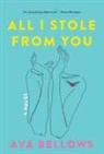 Ava Bellows - All I Stole From You