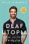 Nyle DiMarco, Robert Siebert - Deaf Utopia