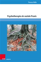 Thomas Nölle - Psychotherapie als soziale Praxis