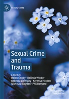 Philip Banyard, Nicholas Blagden, Kerensa Hocken, Rebecca Lievesley, Rebecca Lievesley et al, Helen Swaby... - Sexual Crime and Trauma