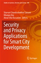 Nilanja Dey, Nilanjan Dey, Aboul-Ella Hassanien, Sharvari Chandrashekhar Tamane - Security and Privacy Applications for Smart City Development