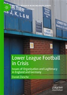 Daniel Ziesche - Lower League Football in Crisis