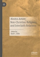 Kai C Ellis, Kail C Ellis, Kail C. Ellis - Nostra Aetate, Non-Christian Religions, and Interfaith Relations