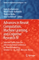 Wital Dunin-Barkowski, Witali Dunin-Barkowski, Boris Kryzhanovsky, Vladimir Redko, Vladimir Redko et al, Yury Tiumentsev - Advances in Neural Computation, Machine Learning, and Cognitive Research IV