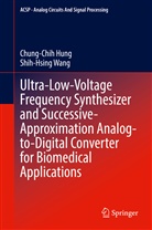 Chung-Chi Hung, Chung-Chih Hung, Shih-Hsing Wang - Ultra-Low-Voltage Frequency Synthesizer and Successive-Approximation Analog-to-Digital Converter for Biomedical Applications