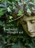 Rauer Georgia - Wenn Ewigkeit vergänglich wird