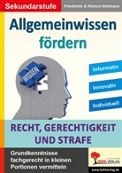 Friedhelm Heitmann - Allgemeinwissen fördern Recht, Gerechtigkeit und Strafe
