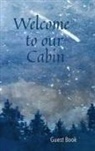 Wellspring Press - Welcome to our Cabin Guest Book