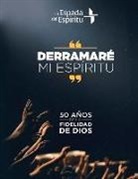 La Espada del Espíritu - Derramaré Mi Espíritu: 50 Años de la Fidelidad de Dios