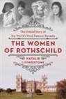 Natalie Livingstone - The Women of Rothschild