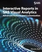 Nicole Ball - Interactive Reports in SAS® Visual Analytics