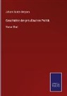 Johann Gustav Droysen - Geschichte der preußischen Politik
