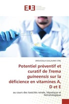 DROUCOULA GUILLAUME CYRIL - Potentiel préventif et curatif de Trema guineensis sur la déficience en vitamines A, D et E