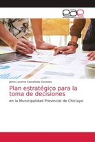 Jaime Laramie Castañeda Gonzales - Plan estratégico para la toma de decisiones