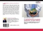 Mauricio Gastón Meyer de Goyeneche - La globalización en países pequeños, el caso chileno