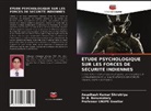 B. Basumatary, Dr.B. Basumatary, Lnupe Gwalior, Professor LNUPE Gwalior, Awadhesh Kumar Shirotriya - ÉTUDE PSYCHOLOGIQUE SUR LES FORCES DE SÉCURITÉ INDIENNES