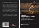 Phillan Zamchiya - LAVORO E CAMBIAMENTI AGRARI IN SUDAFRICA