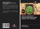 Marzina Ajrin, Sumaiya Rashid - Attività antivirali e immunomodulanti delle piante: Una rassegna