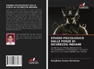Awadhesh Kumar Shirotriya - STUDIO PSICOLOGICO SULLE FORZE DI SICUREZZA INDIANE
