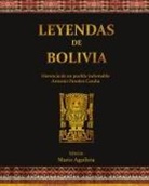 Mario Aguilera, Antonio Paredes Candia - Leyendas de Bolivia