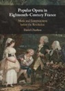 David Charlton, Charlton David - Popular Opera in Eighteenth-Century France
