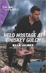 Elle James - Held Hostage at Whiskey Gulch