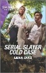 Lena Diaz - Serial Slayer Cold Case